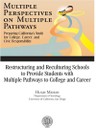 Restructuring and Reculturing Schools to Provide Students with Multiple Pathways to College and Career