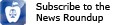 Subscribe to the new roundup