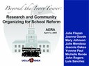 2005 AERA Readers Theater Presentation: Research And Community Organizing For School Reform 