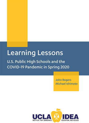 Learning Lessons: U.S. Public High Schools and the COVID-19 Pandemic in Spring 2020 Learning Lessons: U.S. Public High Schools and the COVID-19 Pandemic in Spring 2020