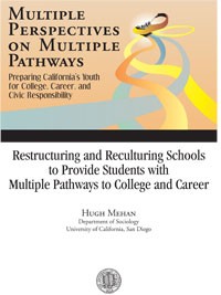 Restructuring and Reculturing Schools to Provide Students with Multiple Pathways to College and Career Restructuring and Reculturing Schools to Provide Students with Multiple Pathways to College and Career
